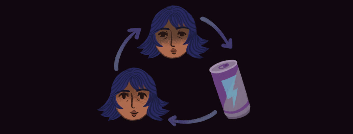 A cycle that shows an exhausted adult female using an energy drink to stay awake
